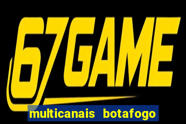 multicanais botafogo x vitoria